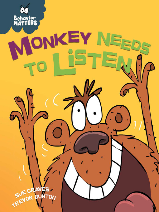 Title details for Monkey Needs to Listen by Sue Graves - Available